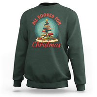 All Booked For Christmas Book Christmas Tree Bookaholic Sweatshirt - Wonder Print Shop