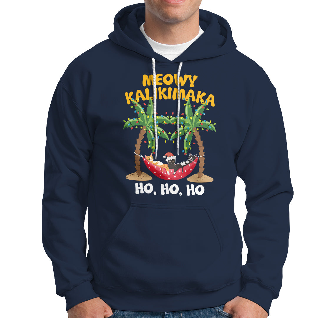 Christmas In Hawaii Hoodie Meowy Kalikimaka Cat Chillin' Ho Ho Ho Xmas Palm Tree - Wonder Print Shop