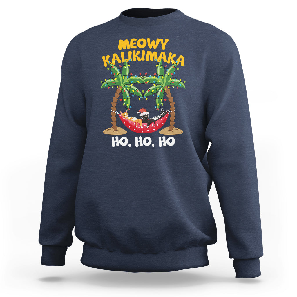 Christmas In Hawaii Sweatshirt Meowy Kalikimaka Cat Chillin' Ho Ho Ho Xmas Palm Tree - Wonder Print Shop
