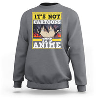 It's Not Cartoons It's Anime Sweatshirt Angry Eyes Japanese Manga - Wonder Print Shop