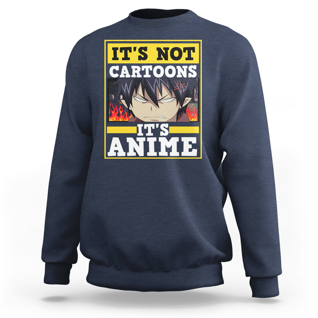 It's Not Cartoons It's Anime Sweatshirt Angry Eyes Japanese Manga - Wonder Print Shop