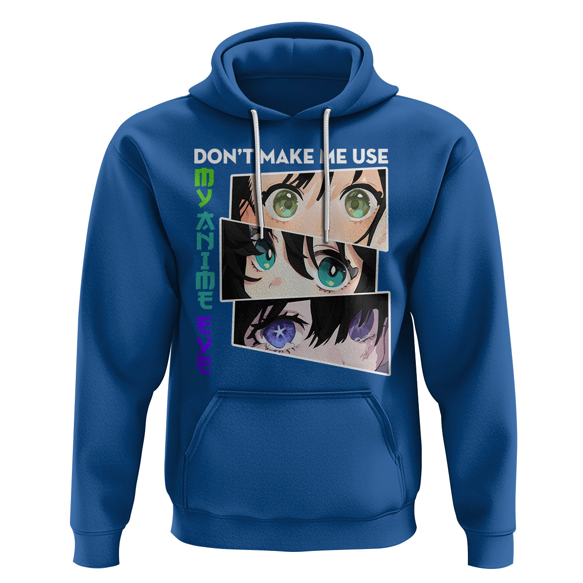Funny Cute Kawaii Don't Make Me Use My Anime Eyes Hoodie - Wonder Print Shop
