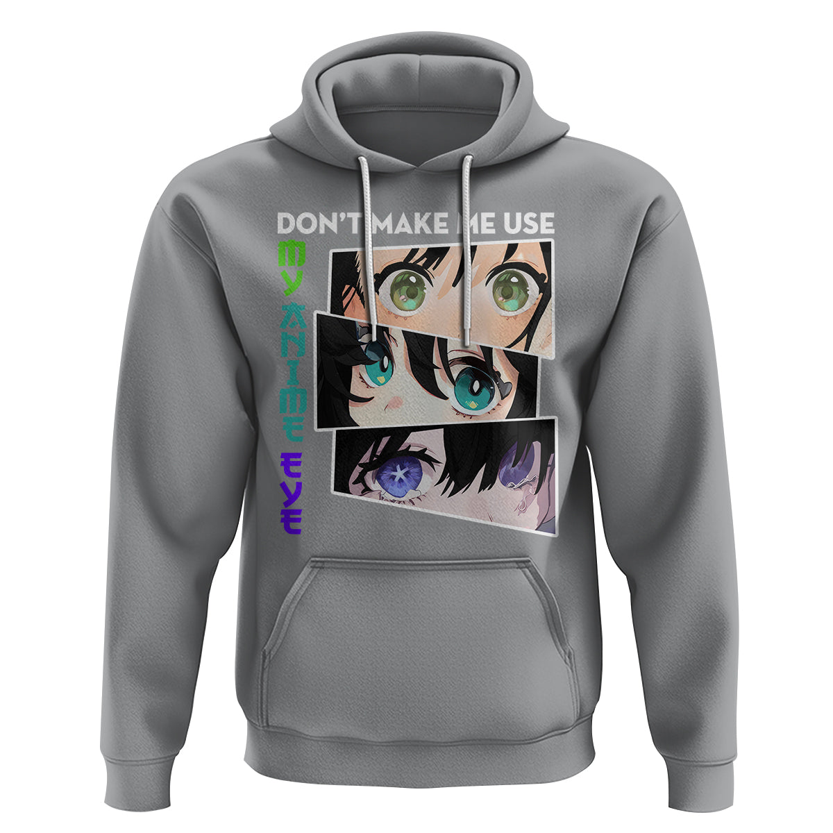 Funny Cute Kawaii Don't Make Me Use My Anime Eyes Hoodie - Wonder Print Shop