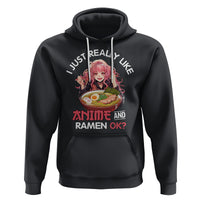 I Just Really Like Anime and Ramen Ok? Hoodie Kawaii Teen Girl - Wonder Print Shop