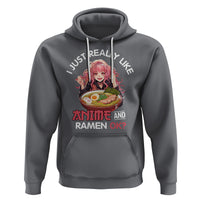I Just Really Like Anime and Ramen Ok? Hoodie Kawaii Teen Girl - Wonder Print Shop