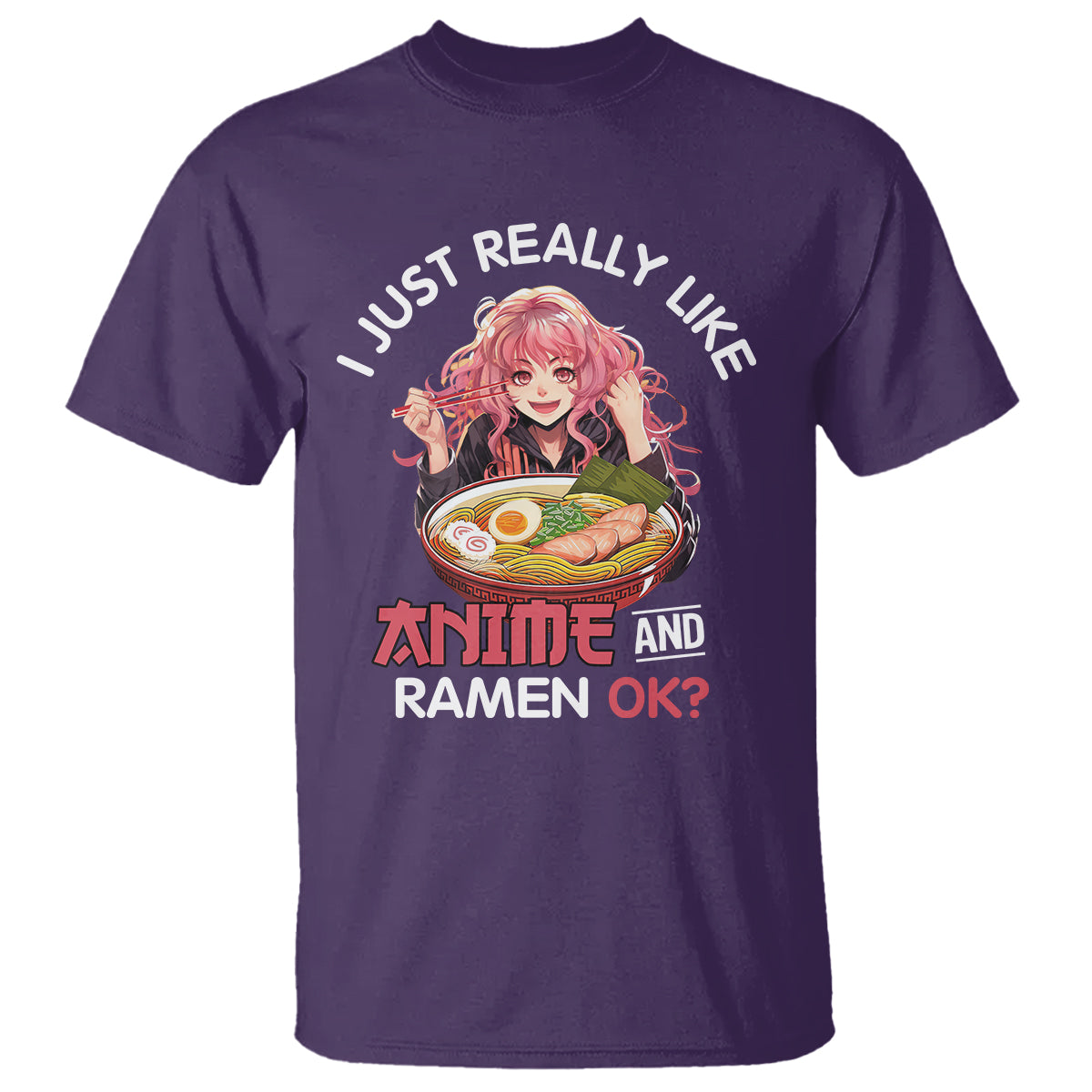 I Just Really Like Anime and Ramen Ok? T Shirt Kawaii Teen Girl - Wonder Print Shop