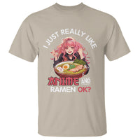 I Just Really Like Anime and Ramen Ok? T Shirt Kawaii Teen Girl - Wonder Print Shop