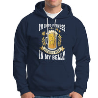 Funny Drinking Hoodie I'm Into Fitness Fit'ness Beer in My Belly - Wonder Print Shop