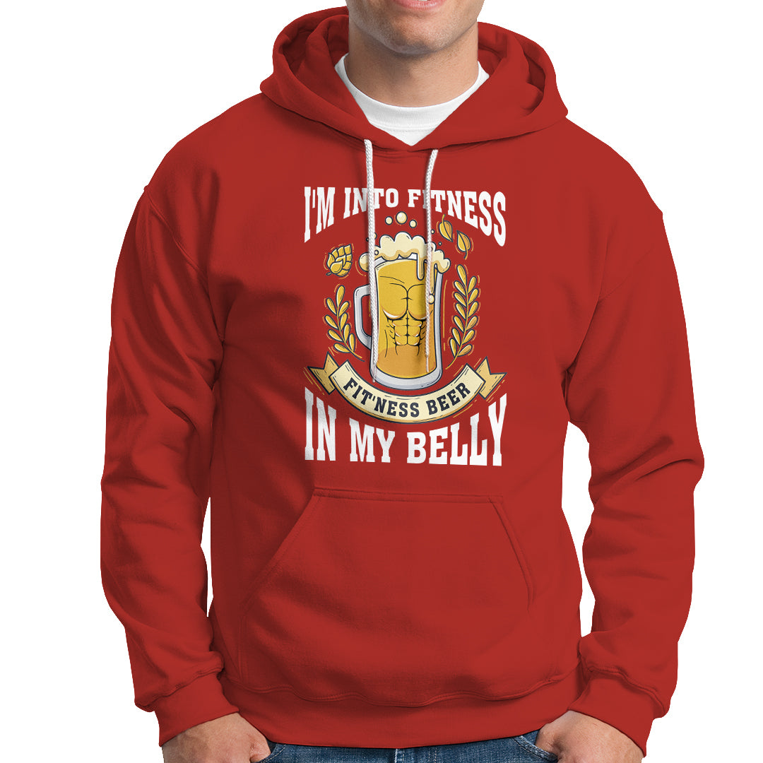 Funny Drinking Hoodie I'm Into Fitness Fit'ness Beer in My Belly - Wonder Print Shop