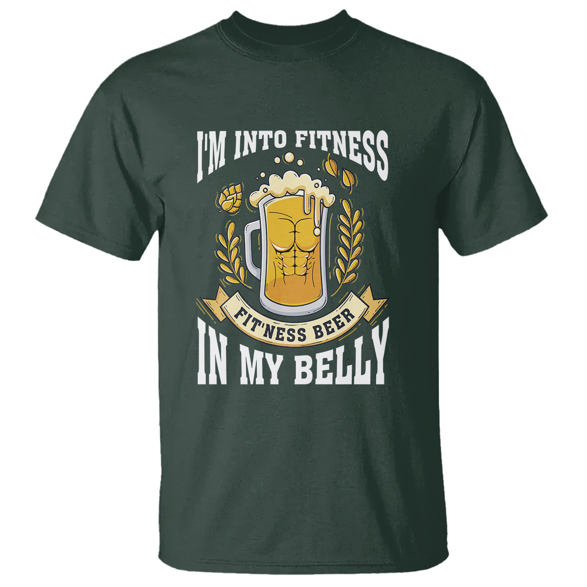 Funny Drinking T Shirt I'm Into Fitness Fit'ness Beer in My Belly - Wonder Print Shop