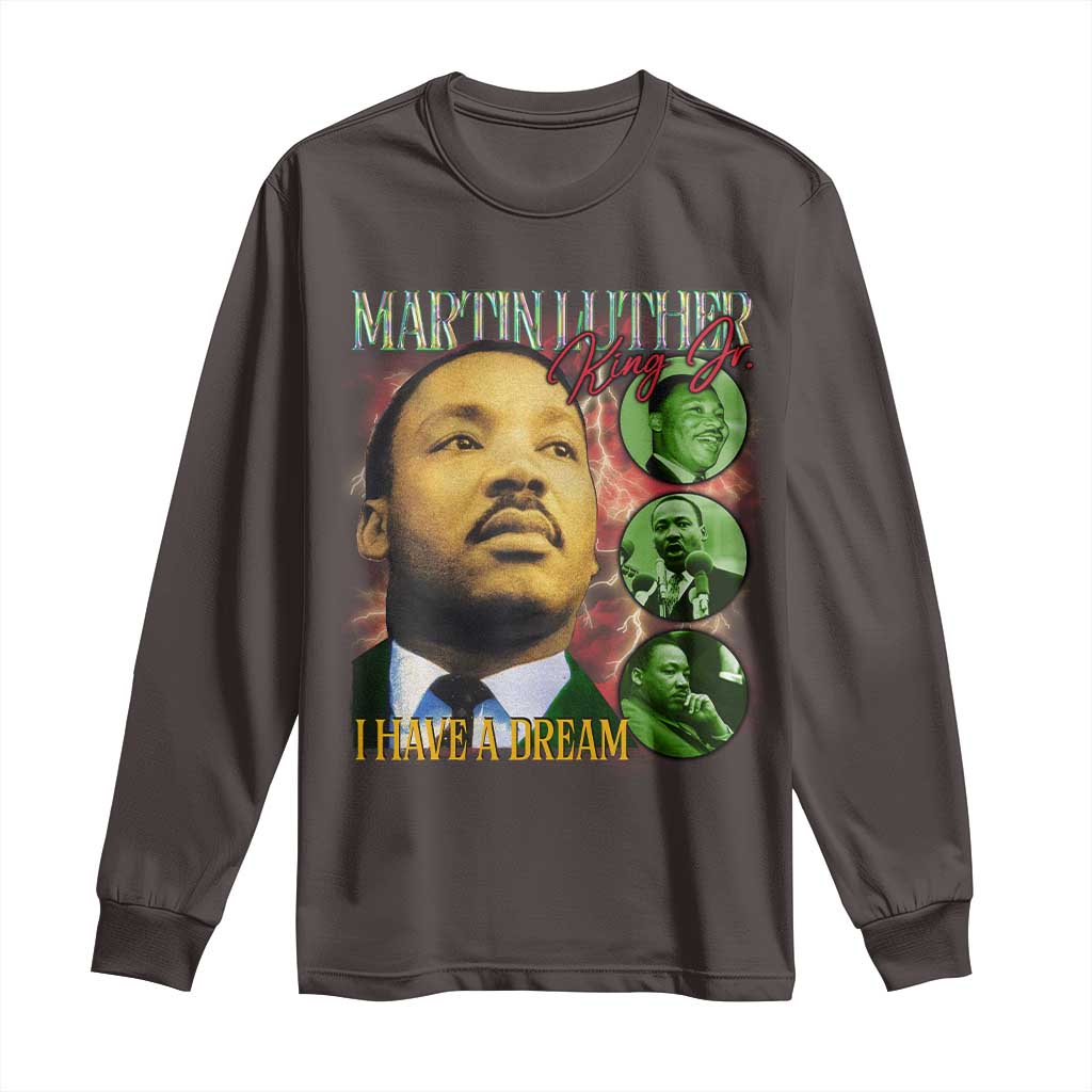 Martin Luther King Jr Long Sleeve Shirt I Have A Dream MLK Day Black History