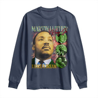Martin Luther King Jr Long Sleeve Shirt I Have A Dream MLK Day Black History