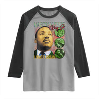 Martin Luther King Jr Raglan Shirt I Have A Dream MLK Day Black History