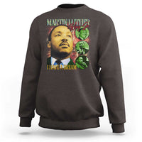 Martin Luther King Jr Sweatshirt I Have A Dream MLK Day Black History