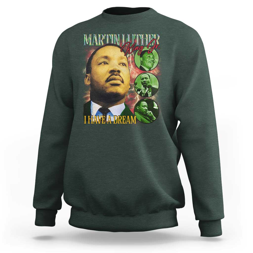 Martin Luther King Jr Sweatshirt I Have A Dream MLK Day Black History