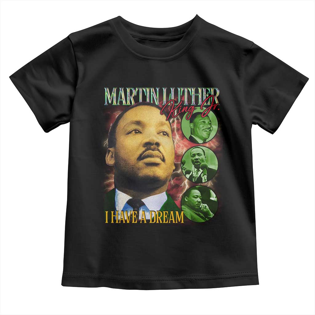 Martin Luther King Jr Toddler T Shirt I Have A Dream MLK Day Black History