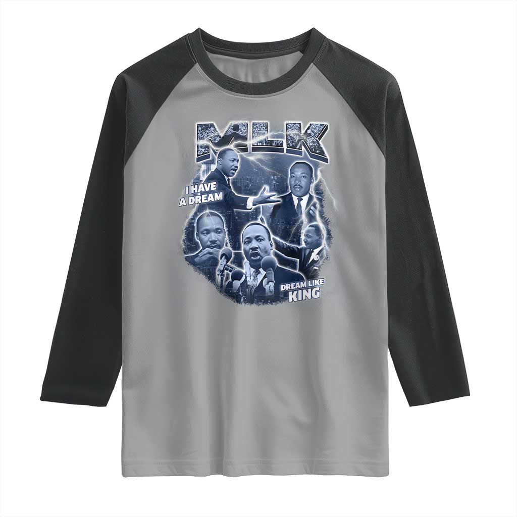 Martin Luther King Jr Raglan Shirt I Have A Dream Like King MLK Day Black History