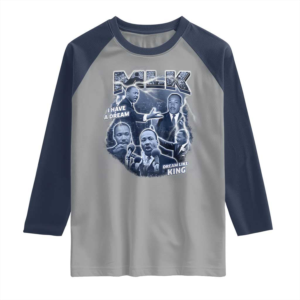 Martin Luther King Jr Raglan Shirt I Have A Dream Like King MLK Day Black History