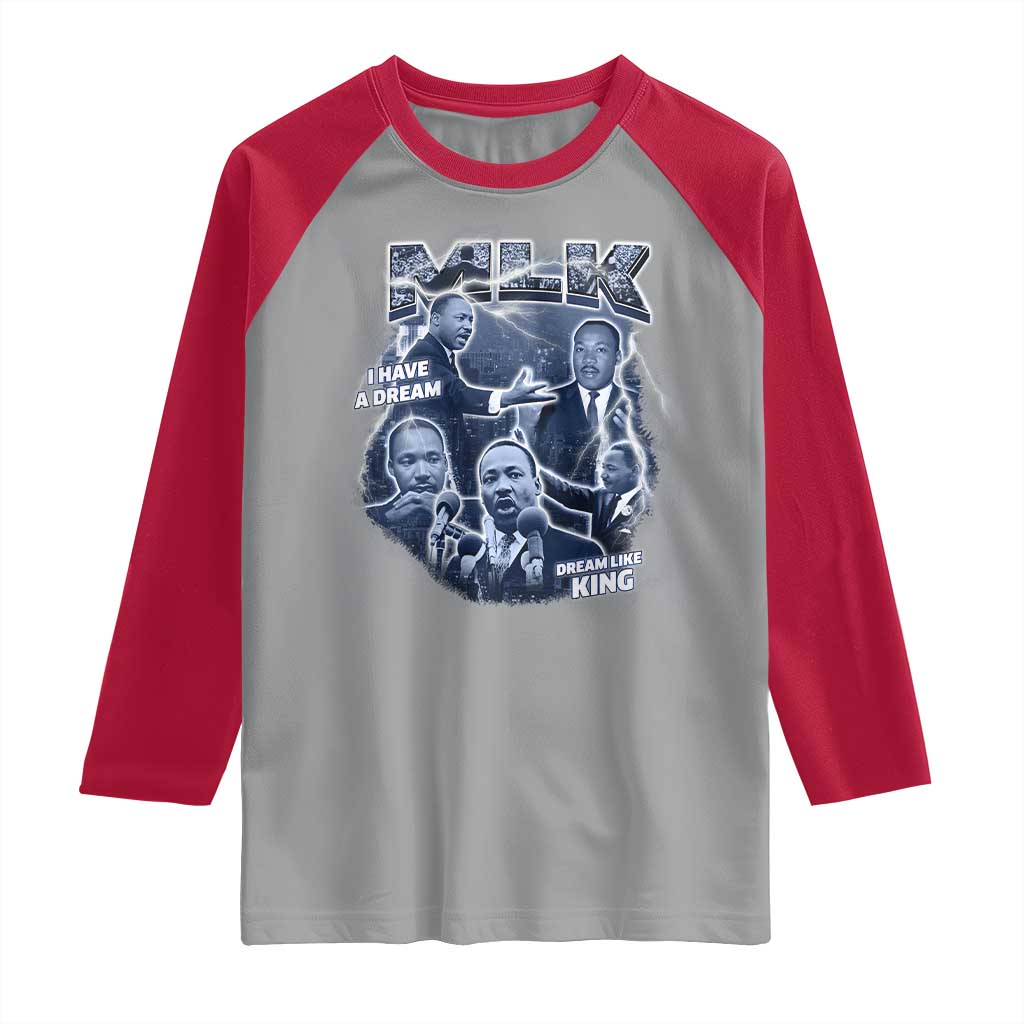 Martin Luther King Jr Raglan Shirt I Have A Dream Like King MLK Day Black History
