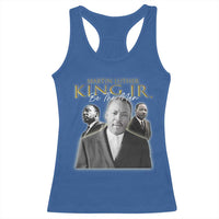 Martin Luther King Jr Racerback Tank Top Be The Man MLK Day Black History