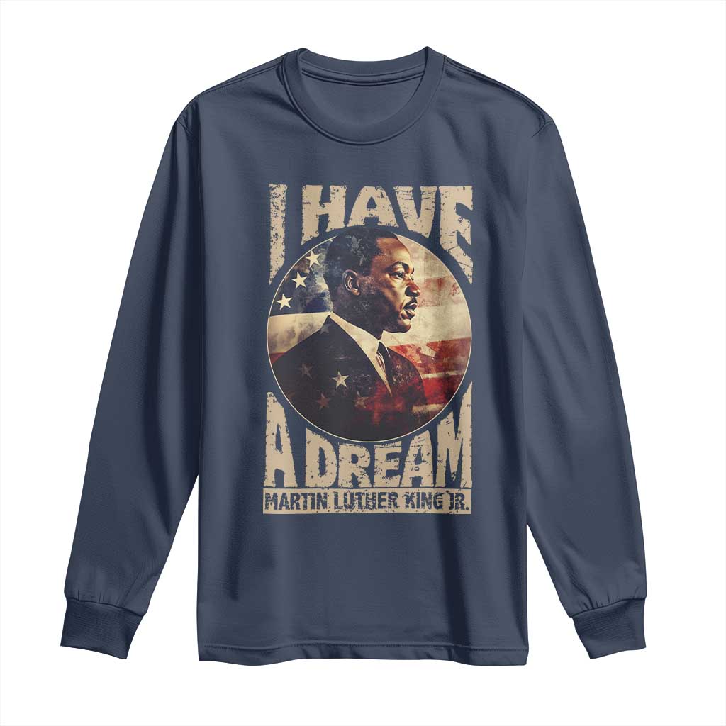 Martin Luther King Jr Long Sleeve Shirt I Have A Dream American Flag MLK Day Black History