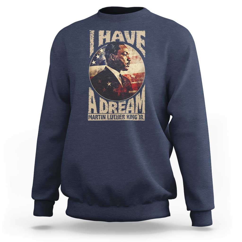 Martin Luther King Jr Sweatshirt I Have A Dream American Flag MLK Day Black History