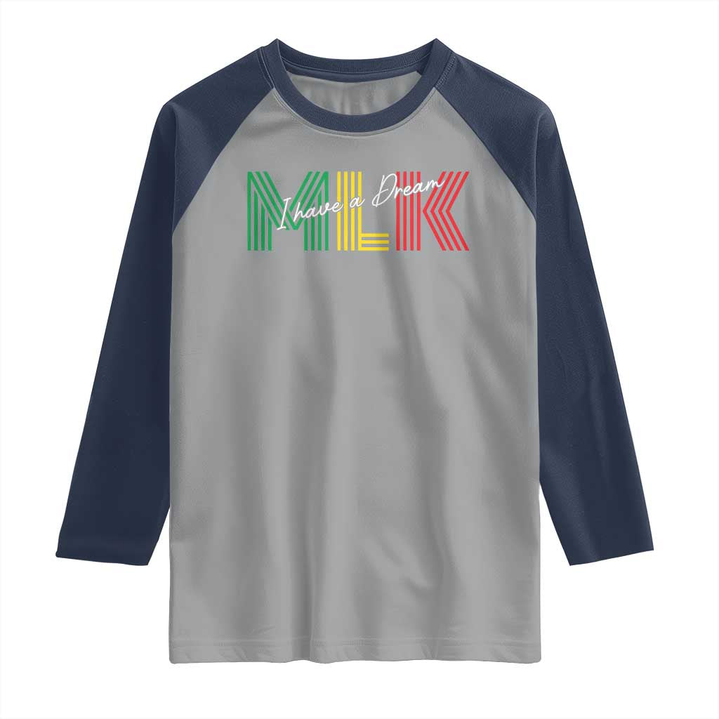 Martin Luther King Jr Day Raglan Shirt I Have A Dream Black History