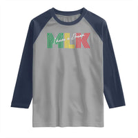 Martin Luther King Jr Day Raglan Shirt I Have A Dream Black History