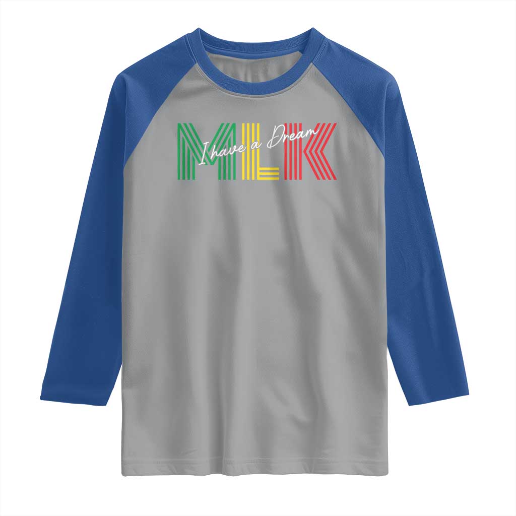 Martin Luther King Jr Day Raglan Shirt I Have A Dream Black History