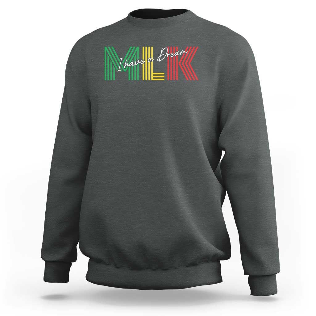 Martin Luther King Jr Day Sweatshirt I Have A Dream Black History