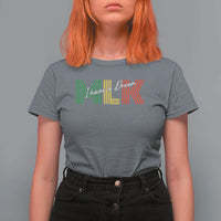Martin Luther King Jr Day T Shirt For Women I Have A Dream Black History