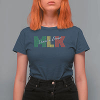 Martin Luther King Jr Day T Shirt For Women I Have A Dream Black History