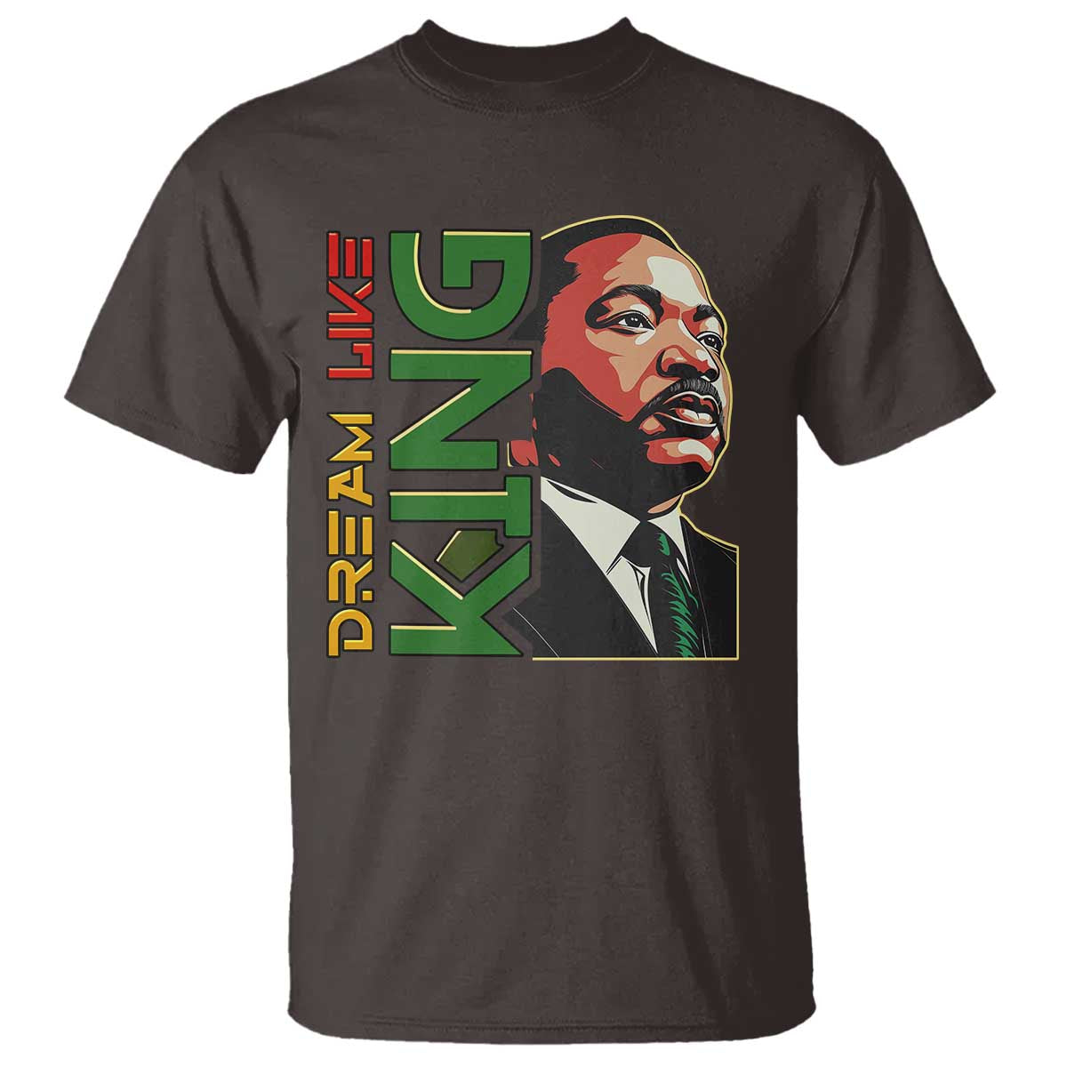 Martin Luther King Jr T Shirt Dream Like King MLK Day Black History