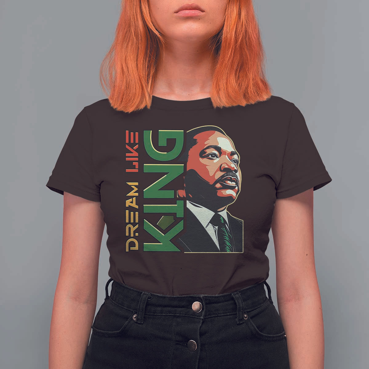 Martin Luther King Jr T Shirt For Women Dream Like King MLK Day Black History