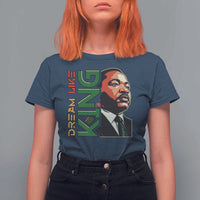 Martin Luther King Jr T Shirt For Women Dream Like King MLK Day Black History