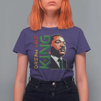 Martin Luther King Jr T Shirt For Women Dream Like King MLK Day Black History