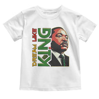 Martin Luther King Jr Toddler T Shirt Dream Like King MLK Day Black History