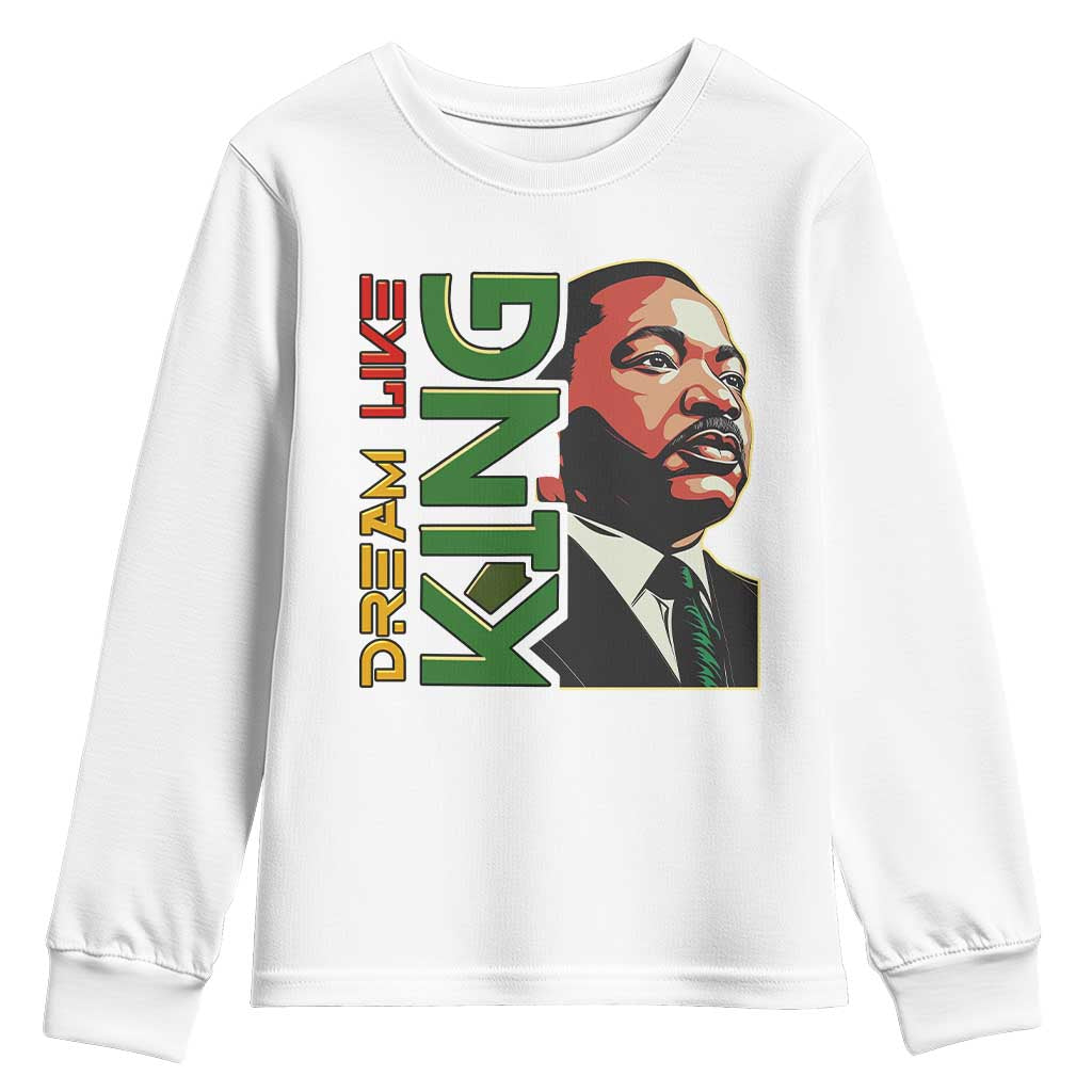 Martin Luther King Jr Youth Sweatshirt Dream Like King MLK Day Black History