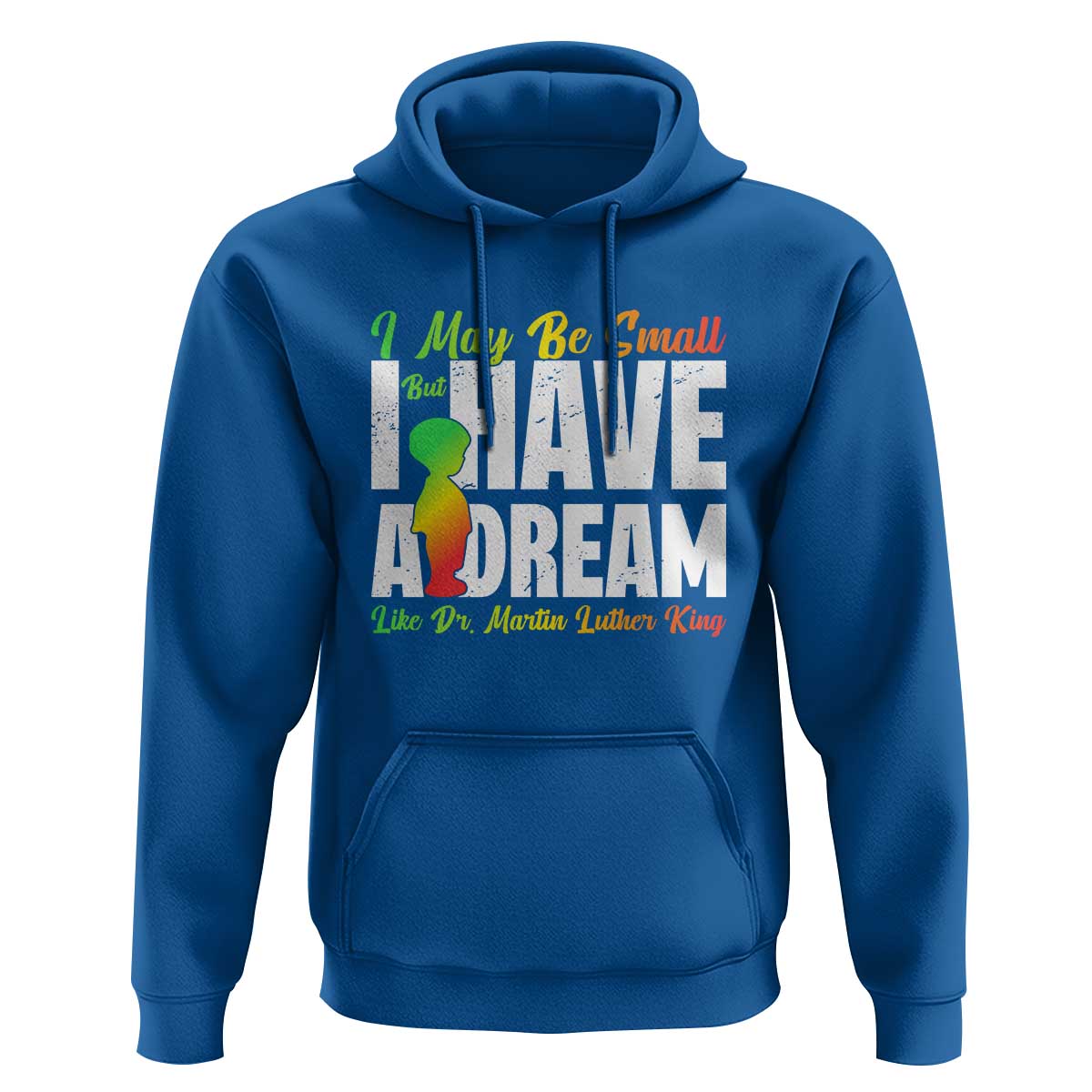 Martin Luther King Jr Hoodie I May Be Small But I Have A Dream Like King MLK