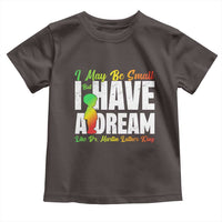 Martin Luther King Jr Toddler T Shirt I May Be Small But I Have A Dream Like King MLK