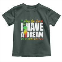 Martin Luther King Jr Toddler T Shirt I May Be Small But I Have A Dream Like King MLK