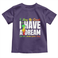 Martin Luther King Jr Toddler T Shirt I May Be Small But I Have A Dream Like King MLK