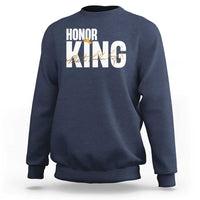 Martin Luther King Jr Day Sweatshirt Honoring The King MLK