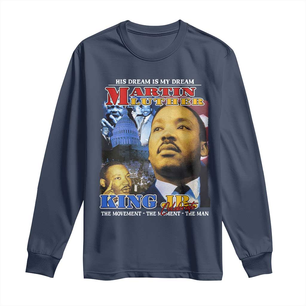 Martin Luther King Jr Long Sleeve Shirt His Dream Is My Dream American Flag MLK Day Black HIstory