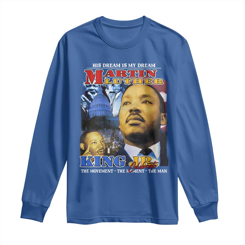 Martin Luther King Jr Long Sleeve Shirt His Dream Is My Dream American Flag MLK Day Black HIstory