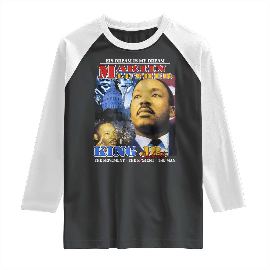 Martin Luther King Jr Raglan Shirt His Dream Is My Dream American Flag MLK Day Black HIstory