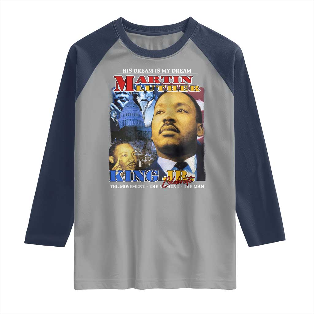 Martin Luther King Jr Raglan Shirt His Dream Is My Dream American Flag MLK Day Black HIstory
