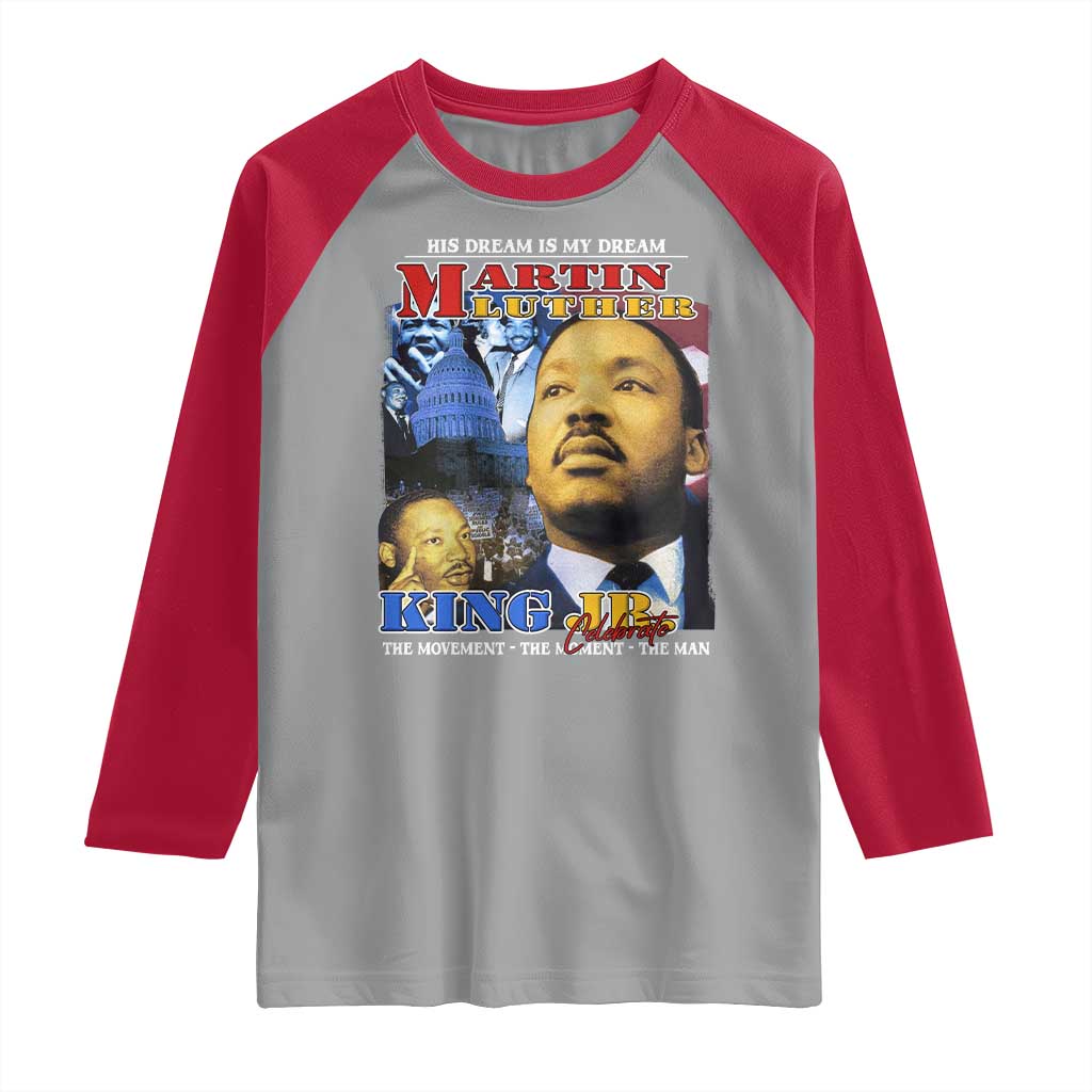Martin Luther King Jr Raglan Shirt His Dream Is My Dream American Flag MLK Day Black HIstory