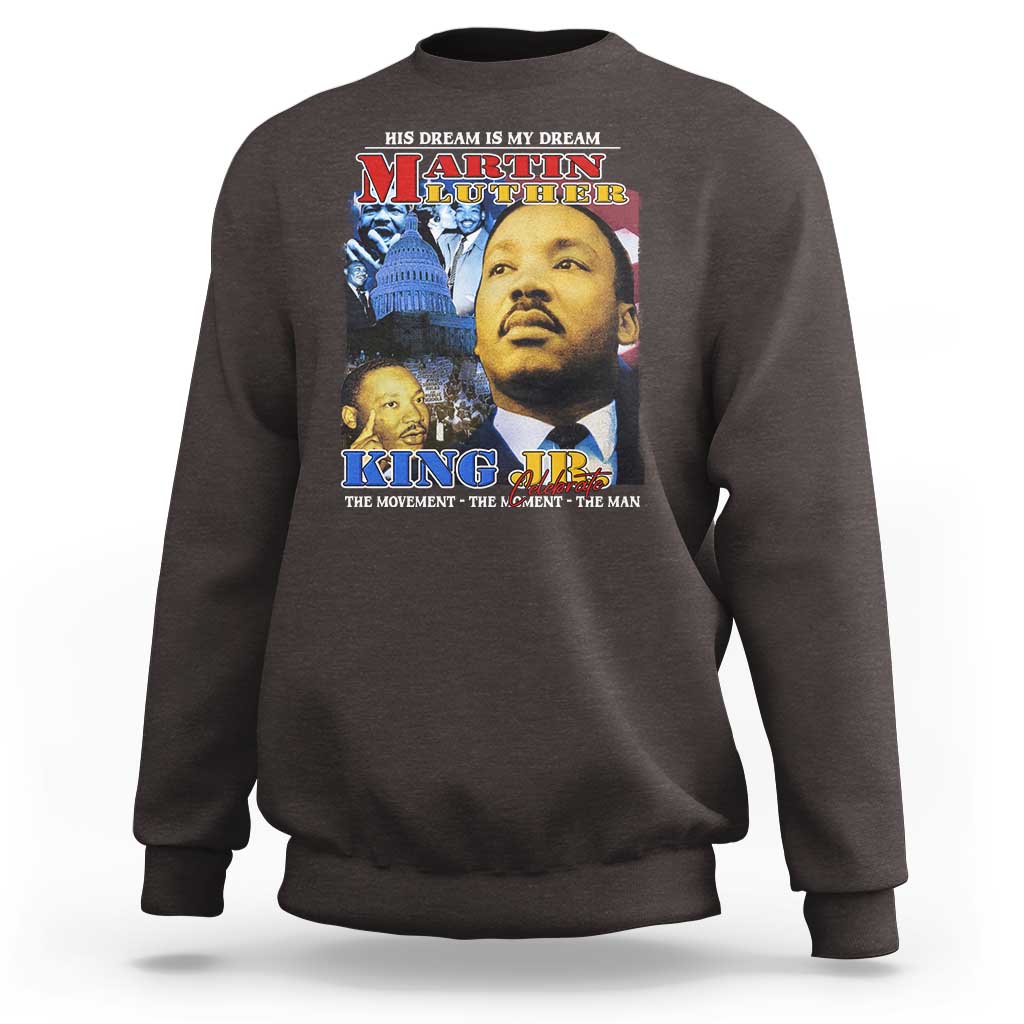 Martin Luther King Jr Sweatshirt His Dream Is My Dream American Flag MLK Day Black HIstory