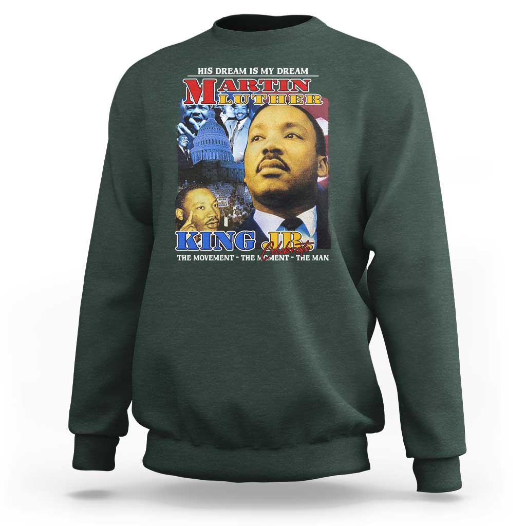 Martin Luther King Jr Sweatshirt His Dream Is My Dream American Flag MLK Day Black HIstory